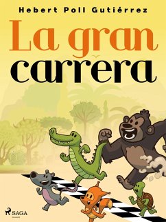 La gran carrera (eBook, ePUB) - Gutiérrez, Hebert Poll