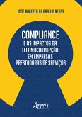 Compliance e os Impactos da Lei Anticorrupção em Empresas Prestadoras de Serviços (eBook, ePUB)