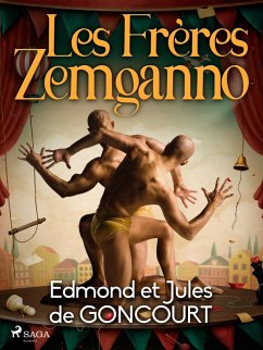 Les Frères Zemganno (eBook, ePUB) - de Goncourt, Edmond