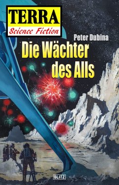 Terra - Science Fiction 03: Die Wächter des Alls (eBook, ePUB) - Dubina, Peter