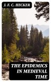 The Epidemics in Medieval Time (eBook, ePUB)