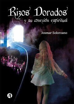 Rizos dorados y su conexión espiritual (eBook, ePUB) - Solorzano, Josmar