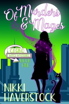 Of Murders and Mages (Casino Witch Mysteries, #1) (eBook, ePUB) - Haverstock, Nikki