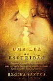Uma luz na escuridao (eBook, ePUB)