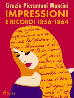 Impressioni e ricordi 1856-1864 (eBook, ePUB) - Mancini, Grazia Pierantoni