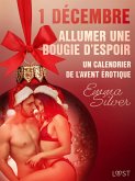 1 décembre : Allumer une bougie d'espoir - Un calendrier de l'Avent érotique (eBook, ePUB)