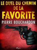 Le Duel du Chemin de la Favorite (eBook, ePUB)