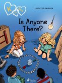K for Kara 13 - Is Anyone There? (eBook, ePUB)