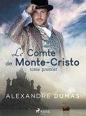 Le Comte de Monte-Cristo (Tome Premier) (eBook, ePUB)