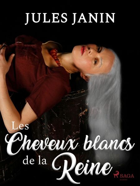 Les Cheveux blancs de la Reine (eBook, ePUB) Les Cheveux blancs de la Reine (eBook, ePUB)