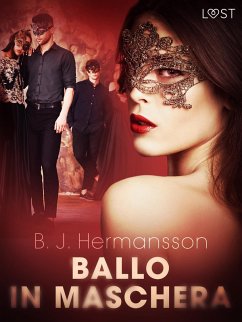 Ballo in maschera - Racconto erotico (eBook, ePUB) - Hermansson, B. J.