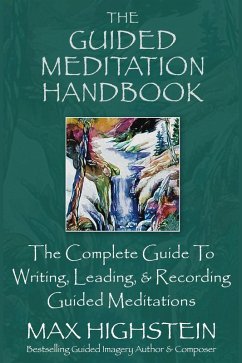 The Guided Meditation Handbook (eBook, ePUB) - Highstein, Max