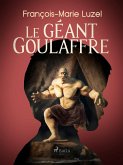 Le Géant Goulaffre (eBook, ePUB)