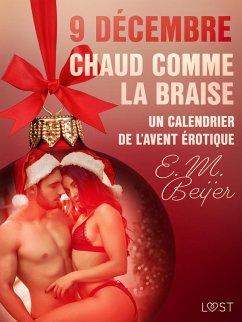 Cover 9 décembre: Chaud comme la braise - Un calendrier de l'Avent érotique (eBook, ePUB)