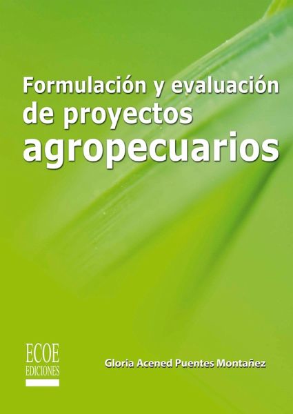 Formulación y evaluación de proyectos agropecuarios (eBook, PDF)