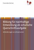 Bildung für nachhaltige Entwicklung als schulische Querschnittsaufgabe (eBook, PDF)