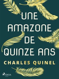 Une Amazone de Quinze ans (eBook, ePUB) - Quinel, Charles