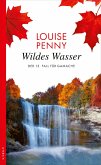 Wildes Wasser / Armand Gamache Bd.15 (eBook, ePUB)