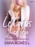 Le Corps en feu - 10 nouvelles érotiques sexy (eBook, ePUB) Le Corps en feu - 10 nouvelles érotiques sexy (eBook, ePUB)