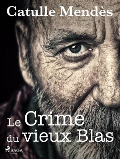 Le Crime du vieux Blas (eBook, ePUB) - Mendès, Catulle