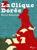 La Clique Dorée (eBook, ePUB)