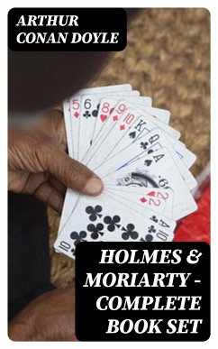 Holmes & Moriarty - Complete Book Set (eBook, ePUB) - Doyle, Arthur Conan