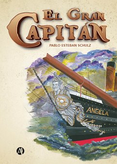 El Gran Capitán (eBook, ePUB) - Schulz, Pablo Esteban