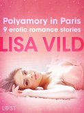 Polyamory in Paris - 9 erotic romance stories (eBook, ePUB)