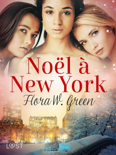 Noël à New York - Une nouvelle de Noël érotique (eBook, ePUB) Noël à New York - Une nouvelle de Noël érotique (eBook, ePUB)