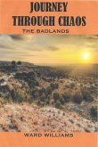 Journey Through Chaos: The Badlands (eBook, ePUB)