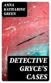 Detective Gryce's Cases (eBook, ePUB)