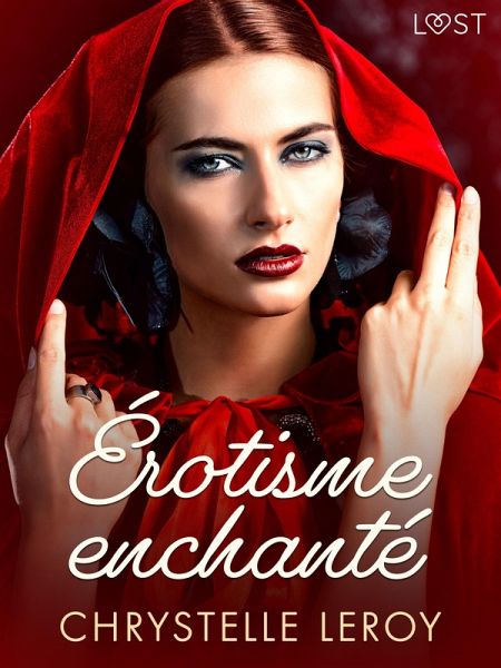 Érotisme enchanté- Une nouvelle érotique (eBook, ePUB) Érotisme enchanté- Une nouvelle érotique (eBook, ePUB)