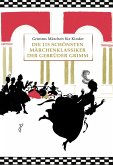 Grimms Märchen für Kinder: Die 115 schönsten Märchenklassiker der Gebrüder Grimm, kindergerecht umgeschrieben (eBook, ePUB)