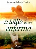 El idilio de un enfermo (eBook, ePUB)