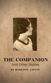 The Companion and Other Stories (Collection) (eBook, ePUB) The Companion and Other Stories (Collection) (eBook, ePUB)