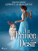 Le Prince Désir (eBook, ePUB) Le Prince Désir (eBook, ePUB)