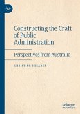 Constructing the Craft of Public Administration