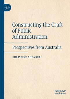 Constructing the Craft of Public Administration - Shearer, Christine