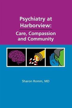 Psychiatry at Harborview: Care, Compassion and Community (eBook, ePUB) - Sharon Romm, Md