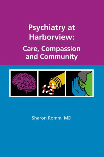 Psychiatry at Harborview: Care, Compassion and Community (eBook, ePUB)
