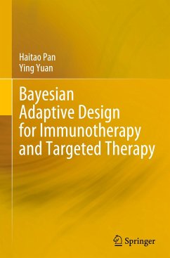 Bayesian Adaptive Design for Immunotherapy and Targeted Therapy - Pan, Haitao;Yuan, Ying