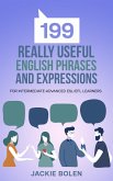 199 Really Useful English Phrases and Expressions: For Intermediate-Advanced ESL/EFL Learners (eBook, ePUB)