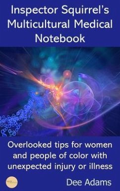 Inspector Squirrel's Multicultural Medical Notebook (eBook, ePUB) - Adams, Dee