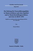 Die Haftung für Prozessführungsfehler in Musterverfahren nach dem KapMuG und in Musterfeststellungsverfahren nach den §§ 606 ff. ZPO.