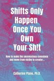 Shifts Only Happen Once You Own Your Sh!t (eBook, ePUB)