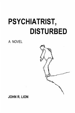 PSYCHIATRIST, DISTURBED (eBook, ePUB) - Lion, John R.