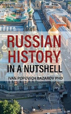 Russian History In a Nutshell (eBook, ePUB) - Bazarov, Ivan
