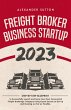 Freight Broker Business Startup 2023:... - Bild 1