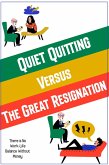 Quiet Quitting vs. The Great Resignation: There is No Work-Life Balance Without Money (Financial Freedom, #57) (eBook, ePUB)