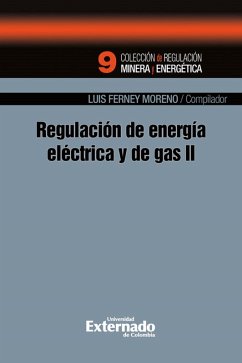 Regulación de energía eléctrica y de gas ii (eBook, PDF) - Moreno Castillo, Luis Ferney